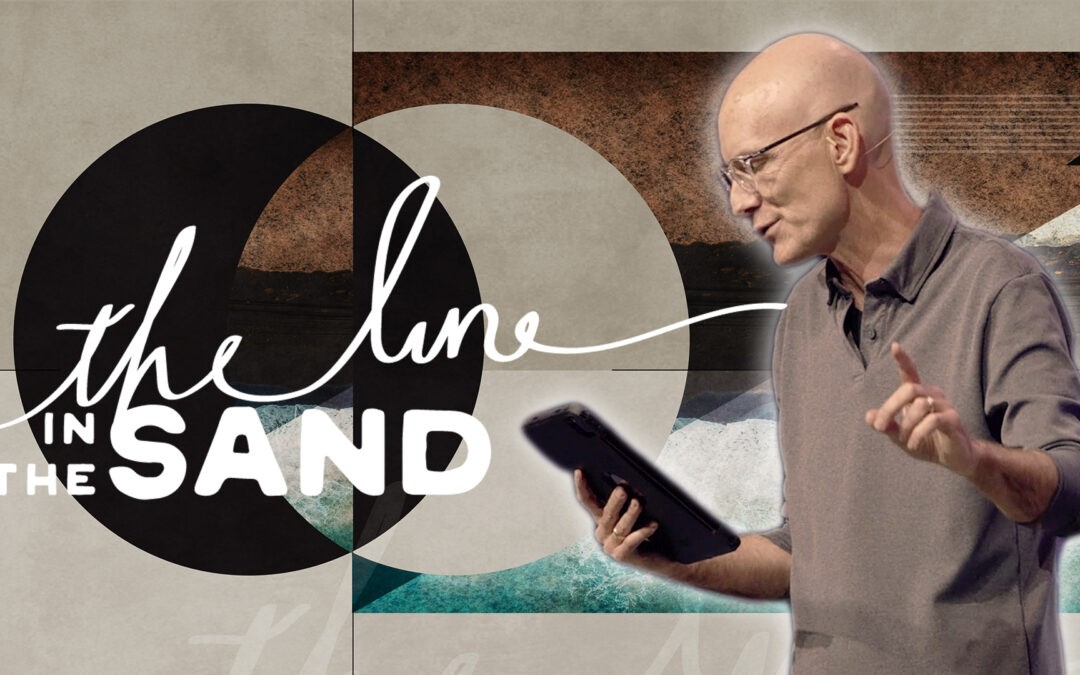 Line In The Sand | The Bible