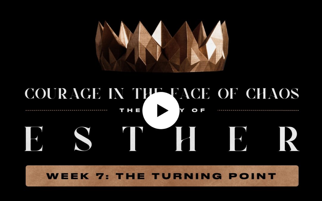 Esther | The Turning Point