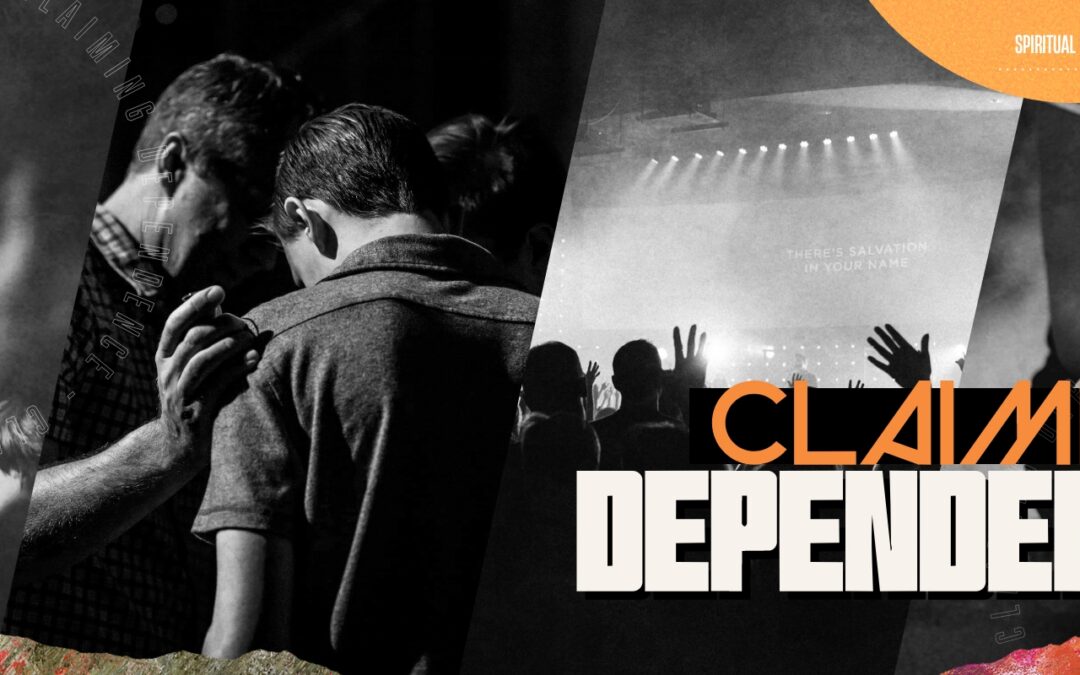 Claiming Dependence | Basic Christianity